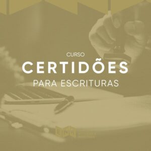 Certidões para Escrituras