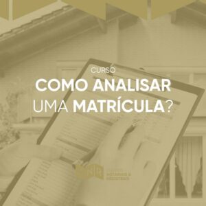 Como Analisar uma Matrícula?