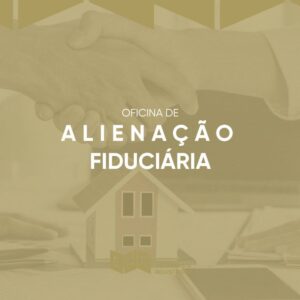 Oficina de Alienação Fiduciária