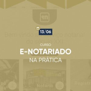 E-notariado na Prática