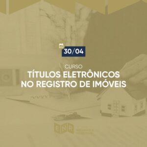 Títulos Eletrônicos no Registro de Imóveis