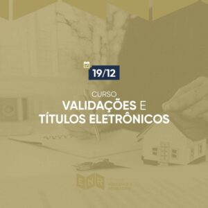 Validações e Títulos Eletrônicos – 19/12